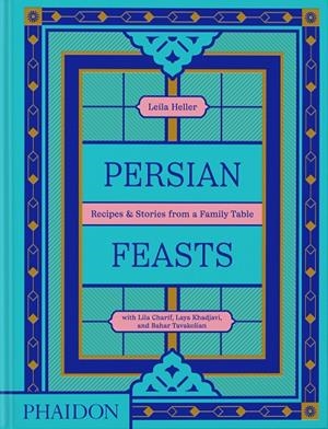 PERSIAN FEASTS | 9781838667528 | CHARIF, LILA / KHADJAVI, LAYA