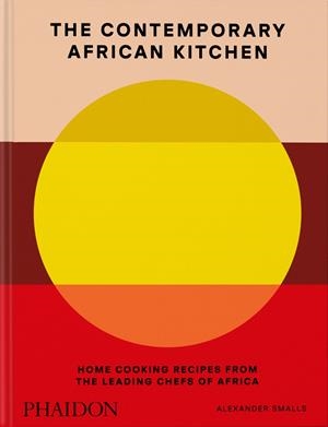 CONTEMPORARY AFRICAN KITCHEN, THE | 9781838668457 | ODURO, NINA / SMALLS, ALEXANDER