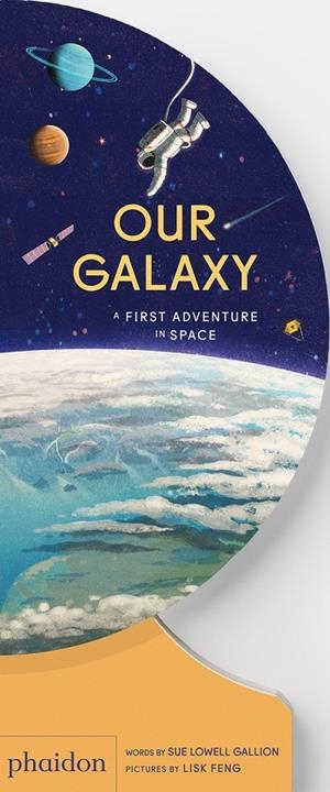 OUR GALAXY | 9781838668839 | FENG, LISK / LOWELL GALLION, SUE