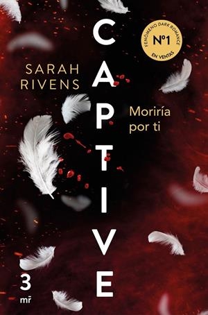 CAPTIVE. MORIRÍA POR TI | 9788427053250 | RIVENS, SARAH