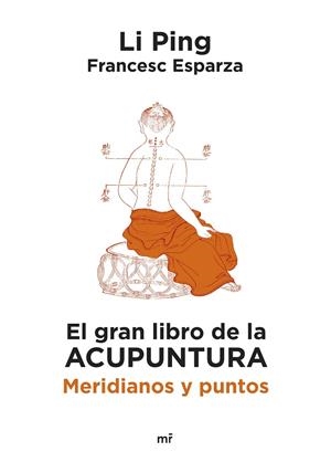 GRAN LIBRO DE LA ACUPUNTURA, EL | 9788427053182 | PING, LI/ESPARZA, FRANCESC