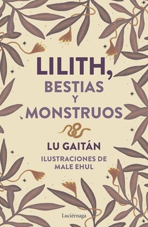 LILITH. BESTIAS Y MONSTRUOS | 9788419996718 | GAITÁN, LU