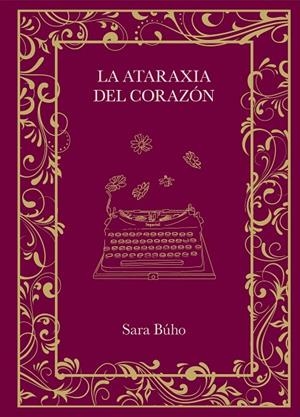 ATARAXIA DEL CORAZÓN, LA | 9788410378162 | BÚHO, SARA