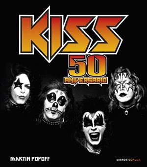 KISS. 50 ANIVERSARIO | 9788448041298 | POPOFF, MARTIN