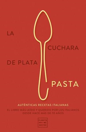 CUCHARA DE PLATA, LA : PASTA | 9788408289777 | AA. VV.