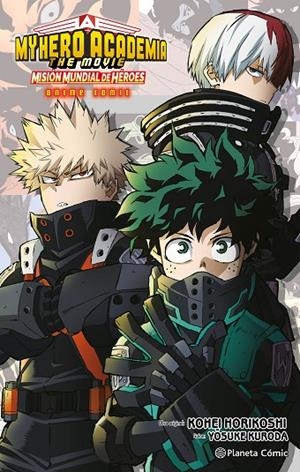 MY HERO ACADEMIA : MISIÓN MUNDIAL DE HÉROES (ANIME COMIC) | 9788411612081 | HORIKOSHI, KOHEI