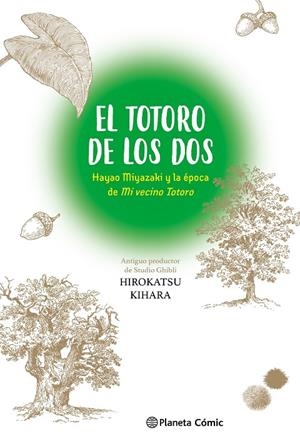 TOTORO DE LOS DOS, EL : HAYAO MIYAZAKI Y "MI VECINO TOTORO" | 9788411613712 | KIHARA, HIROKATSU