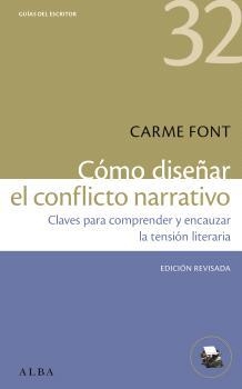 CÓMO DISEÑAR EL CONFLICTO NARRATIVO | 9788411781190 | FONT, CARME