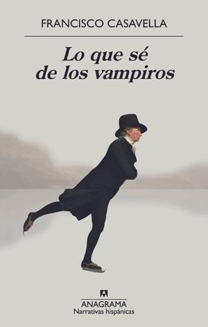 LO QUE SÉ DE LOS VAMPIROS | 9788433927453 | CASAVELLA, FRANCISCO
