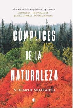 CÓMPLICES DE LA NATURALEZA | 9788412563139 | SHRIKANTH, SIDDARTH