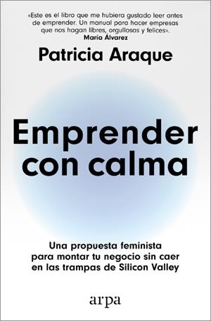 EMPRENDER CON CALMA | 9788410313231 | ARAQUE, PATRICIA