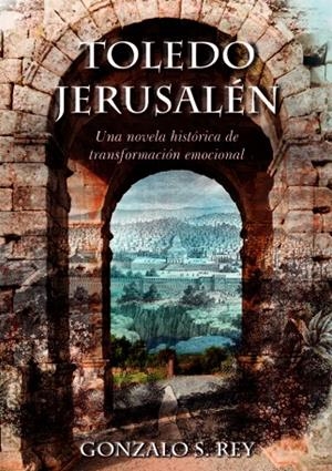 TOLEDO - JERUSALÉN | 9788494477232 | SIMÓN REY, GONZALO