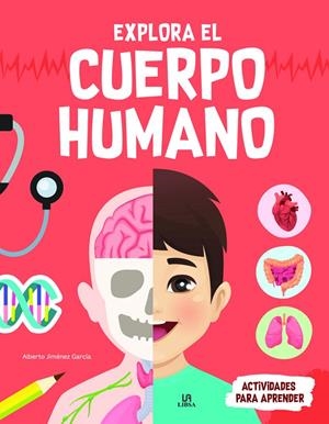 EXPLORA EL CUERPO HUMANO | 9788466243438 | JIMÉNEZ GARCÍA, ALBERTO