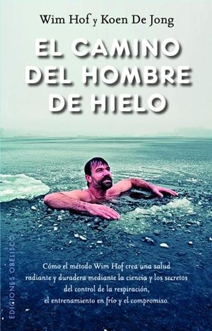CAMINO DEL HOMBRE DE HIELO, EL | 9788411721639 | HOF, WIM / DE JONG, KOEN