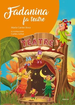 FADANINA 04. FADANINA FA TEATRE | 9788447951666 | ROCA I COSTA, MARÍA CARME