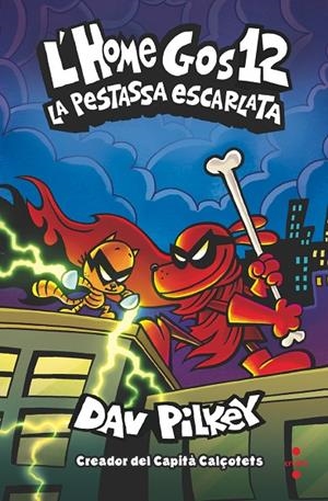 HOME GOS 12, L'. LA PESTASSA ESCARLATA | 9788466157926 | PILKEY, DAV