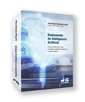 REGLAMENTO DE INTELIGENCIA ARTIFICIAL | 9788410448063 | HERNÁNDEZ LÓPEZ, JOSÉ MIGUEL