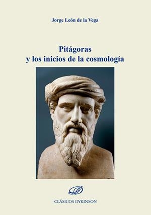 PITAGORAS Y LOS INICIOS DE LA COSMOLOGIA | 9788410703766 | LEÓN DE LA VEGA, JORGE