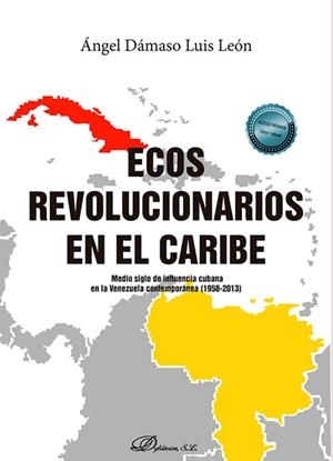 ECOS REVOLUCIONARIOS EN EL CARIBE | 9788410704374 | DÁMASO LUIS LEÓN, ÁNGEL