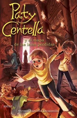 PATY CENTELLA Y EL MAPA DE LAS ISLAS PERDIDAS | 9788413683850 | SÁNCHEZ-ESCALONILLA, ANTONIO