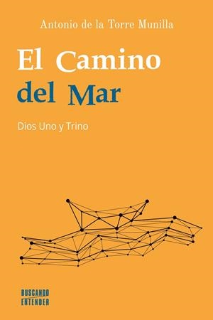 CAMINO DEL MAR | 9788413683706 | DE LA TORRE MUNILLA, ANTONIO