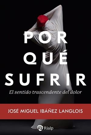 POR QUE SUFRIR | 9788432168208 | IBÁÑEZ LANGLOIS, JOSÉ MIGUEL
