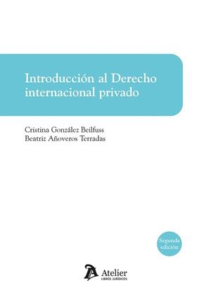 INTRODUCCIÓN AL DERECHO INTERNACIONAL PRIVADO (2 EDICIÓN) | 9788410174818 | GONZÁLEZ, CRISTINA / AÑOVEROS, BEATRIZ