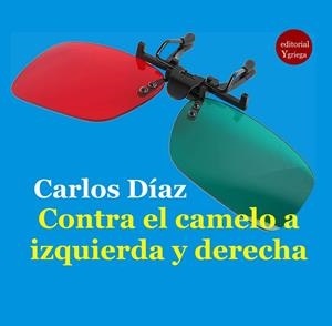 CONTRA EL CAMELO A IZQUIERDA Y DERECHA | 9788417666910 | DÍAZ HERNANDEZ, CARLOS