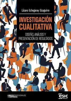 INVESTIGACIÓN CUALITATIVA | 9788411920773 | ECHEGARAY EIZAGUIRRE, LÁZARO