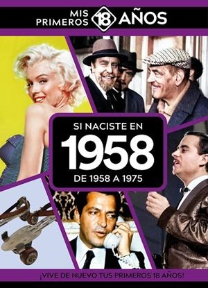 SI NACISTE EN 1958 : DE 1958 A 1975 | 9789493373488