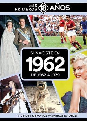 SI NACISTE EN 1962 : DE 1962 A 1979 | 9789493373525
