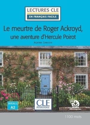 MEURTRE DE ROGER ACKROYD, UNE AVENTURE D'HERCULE POIROT, LE - NIVEAU 2/A2 - LIVRE + AUDIO TÉLECHARGEABLE | 9782090395600 | GERRIER, NICOLAS / CHRISTIE, AGATHA