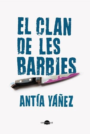 CLAN DE LES BARBIES, EL (EDICIÓ EN CATALÀ) | 9788419822369 | YÁÑEZ, ANTÍA