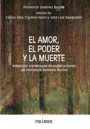 AMOR, EL PODER Y LA MUERTE, EL | 9788436848878 | JIMÉNEZ BURILLO, FLORENCIO / YELA GARCÍA, CARLOS / SANGRADOR, JOSÉ LUIS / HUICI, CARMEN