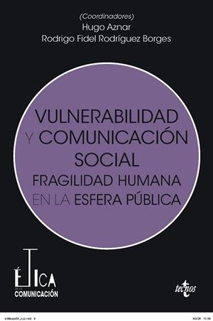 VULNERABILIDAD Y COMUNICACIÓN SOCIAL | 9788430991716 | AZNAR GÓMEZ, HUGO / RODRÍGUEZ BORGES, RODRIGO FIDEL