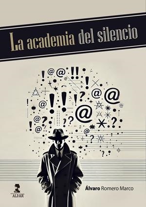 ACADEMIA DEL SILENCIO, LA | 9788410286108 | ROMERO MARCO, ÁLVARO