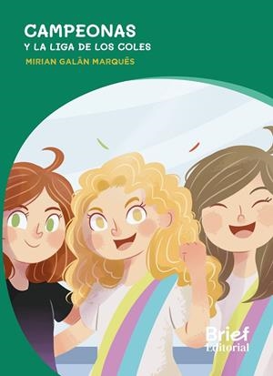 CAMPEONAS Y LA LIGA DE LOS COLES | 9788418641466 | GALÁN MARQUÉS, MIRIAN