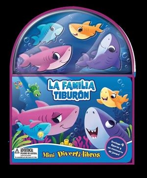 FAMILIA TIBURÓN, LA (MINI DIVERTI-LIBROS) | 9782764379226