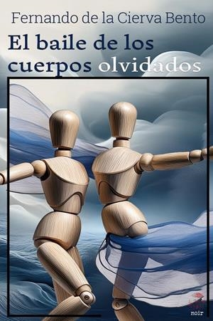 BAILE DE LOS CUERPOS OLVIDADOS, EL | 9788412839111 | DE LA CIERVA, FERNANDO