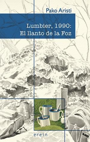 LUMBIER, 1990 : EL LLANTO DE LA FOZ | 9788491099192 | ARISTI, PAKO