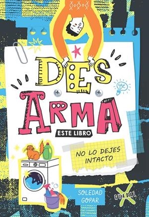DESARMA ESTE LIBRO | 9789871713622 | GOPAR, SOLEDAD