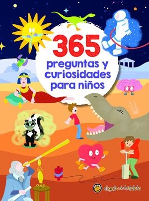 365 PREGUNTAS Y CURIOSIDADES PARA NIÑOS | 9789877978858