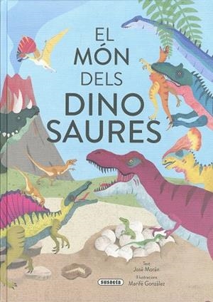MÓN DELS DINOSAURES, EL | 9788411965095 | MORÁN, JOSÉ