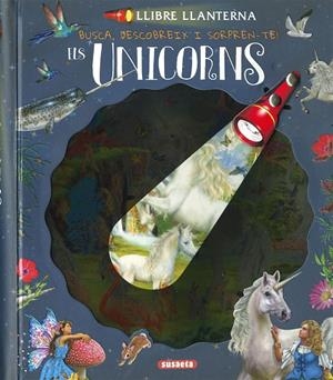 LLIBRE LLANTERNA. ELS UNICORNS | 9788411967167 | SUSAETA EDICIONES