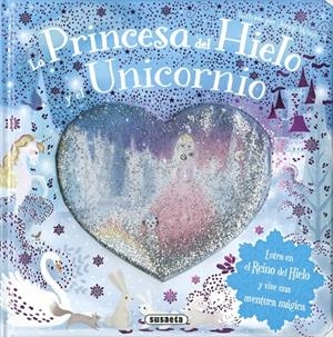 PRINCESA DEL HIELO Y EL UNICORNIO, LA | 9788410842663 | SUSAETA, EQUIPO
