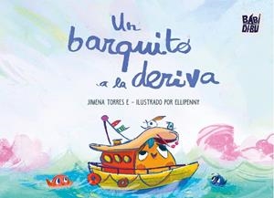 BARQUITO A LA DERIVA, UN | 9788410412842 | TORRES E, JIMENA