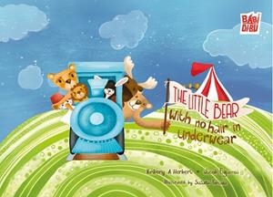 LITTLE BEAR WITH NO HAIR IN UNDERWEAR, THE | 9788419973573 | A HERBERT, KIMBERLY