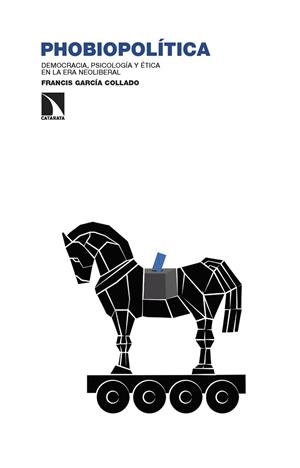 PHOBIOPOLÍTICA | 9788410671744 | GARCIA COLLADO, FRANCIS