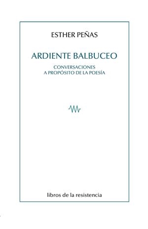 ARDIENTE BALBUCEO | 9788419943170 | AGUADO, JESUS / AGUIRRE OTEIZA, DANIEL