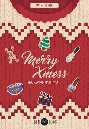 MERRY XMESS : UNA NAVIDAD DESASTROSA | 9788412919301 | DE HITA, JAVI G.